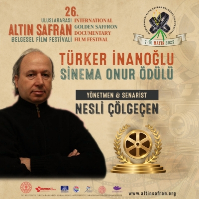 Türker İnanoğlu Sinema Onur Ödülü Türk Sinemasının Usta İsmi, Yönetmen ve Senarist Nesli Çölgeçen’e Veriliyor!